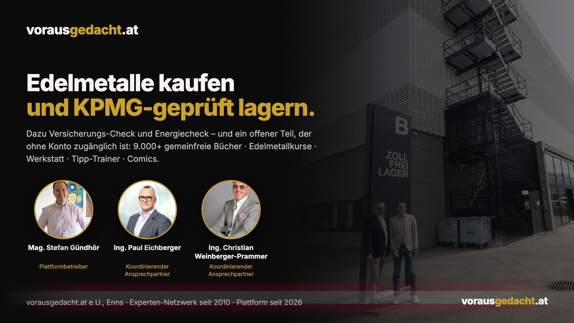Querformat auf schwarzem Grund: links die Überschrift „Edelmetalle kaufen und KPMG-geprüft lagern“, darunter die drei Porträts als runde Bilder mit Namen und Rolle; rechts das Hochsicherheitslager mit dem Schild und zwei Personen davor.